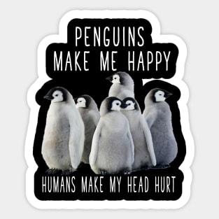 PENGUINS MAKE ME HAPPY Sticker